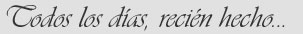 recién hecho